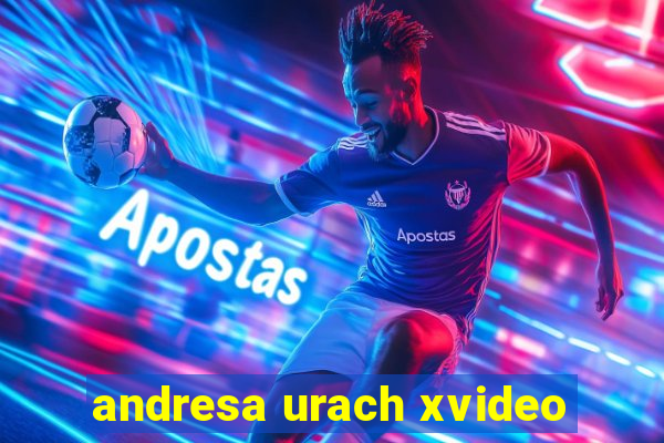 andresa urach xvideo